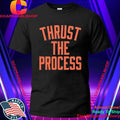 Thrust The Process Shirt