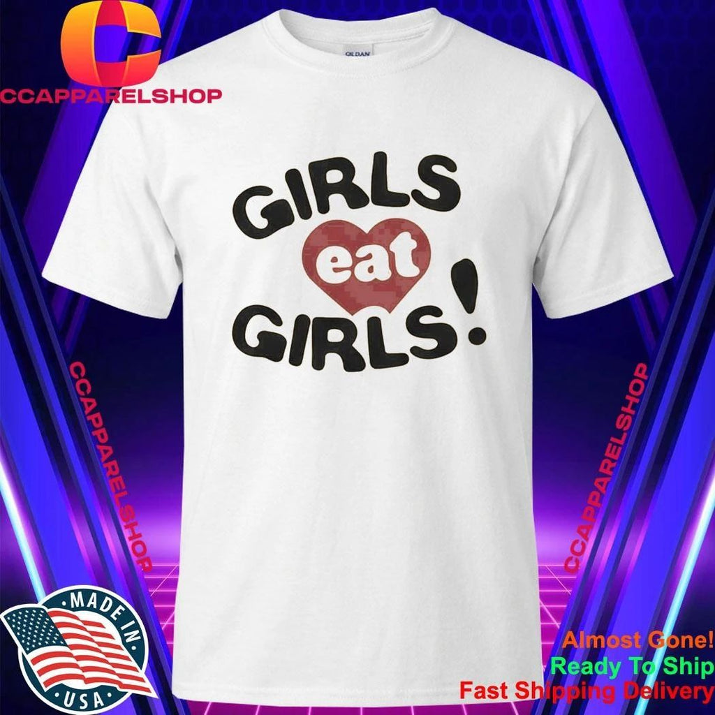 Girls Eat Girls Happy Pride Shirt