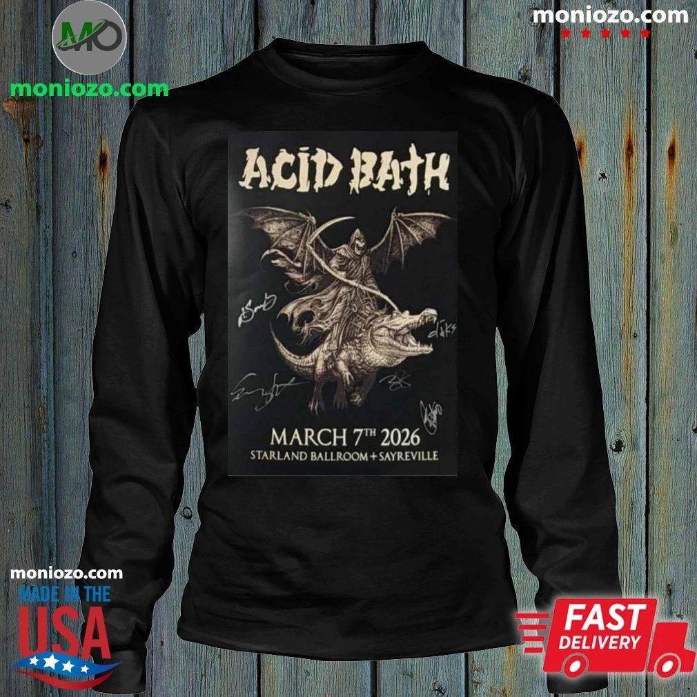 Mar 7 2026 Acid Bath Poster Signed Starland Ballroom T-Shirt
