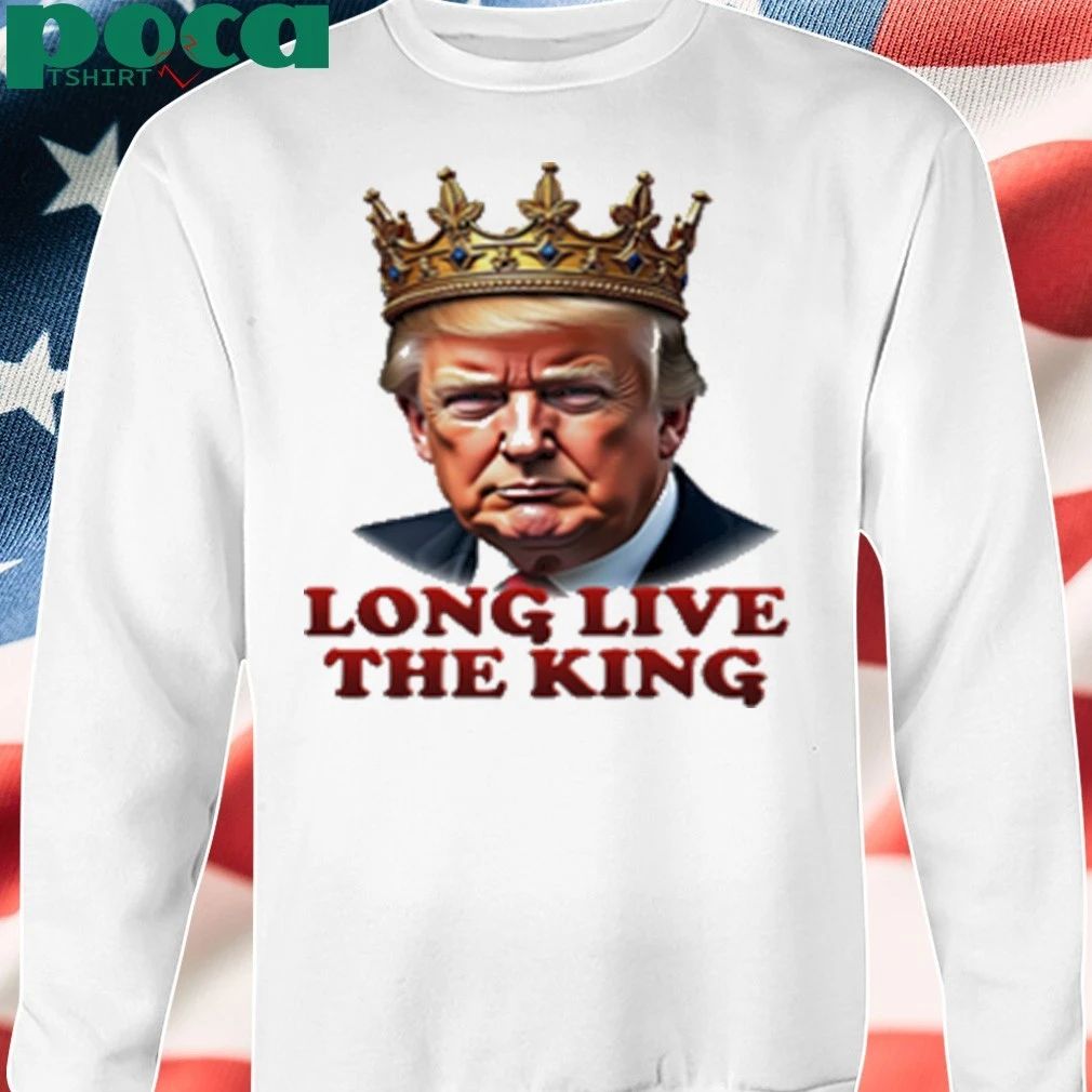 Donald Trump Long Live The King Shirt