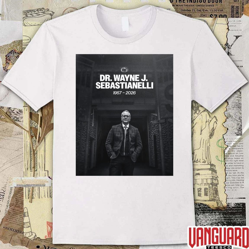 In Loving Memory Dr. Wayne J. Sebastianelli 1957 – 2026 Penn State Football Poster t-shirt