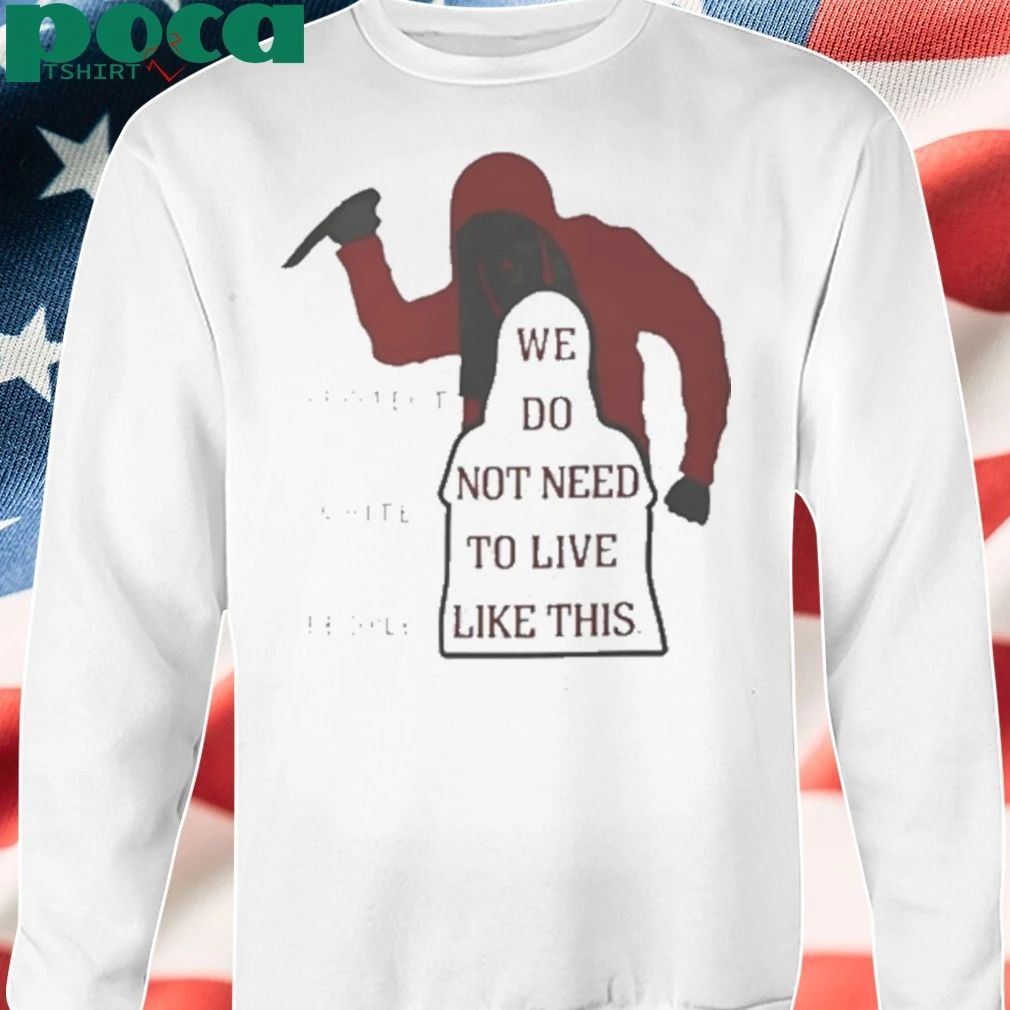 Iryna Zarutska We Do Not Need To Live Like This T-shirt