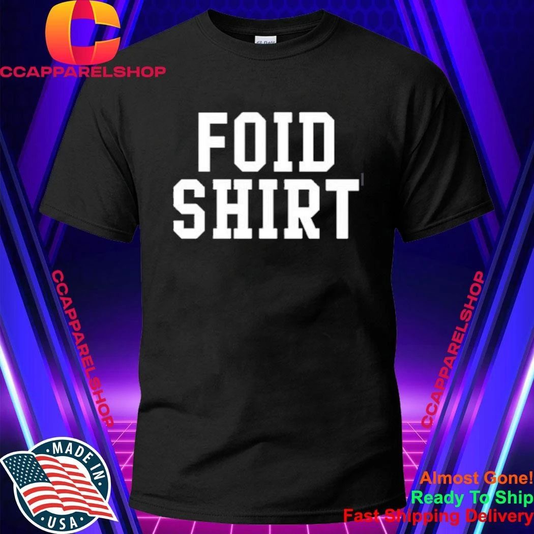 Foid Shirt