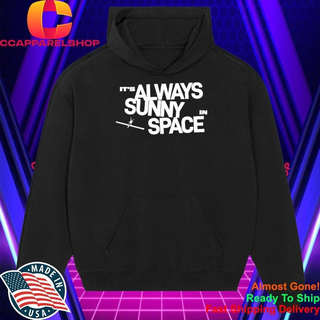 SpaceX It’s Always Sunny In Space Shirt