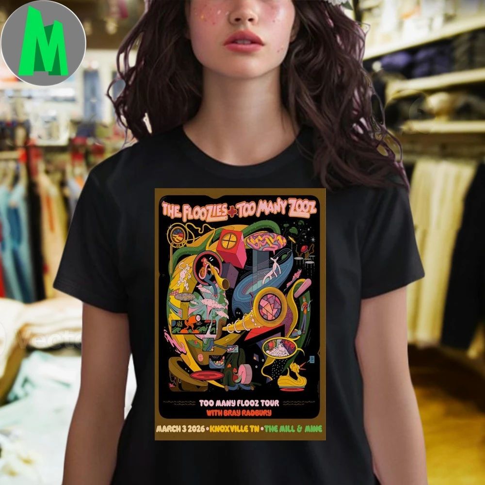 Original The Floozies With Too Many Zooz Bijou Theatre Knoxville Tn Mar 3 2026 Poster Shirt