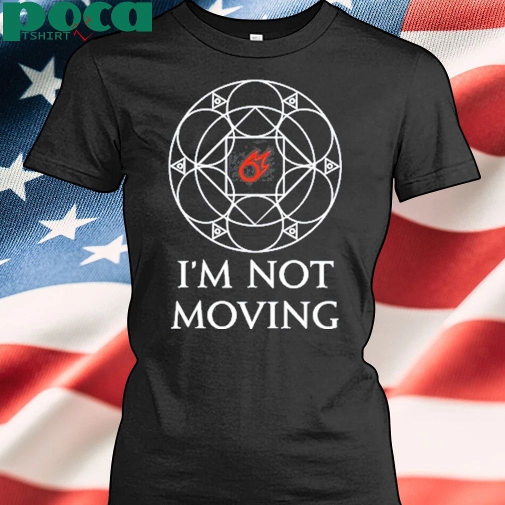 I’m Not Moving Ley Lines T-shirt