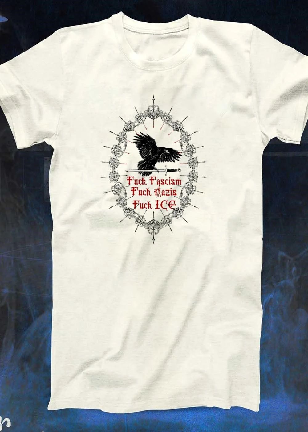 Raven Sword Gothic Art Fuck Fascism Nazis ICE T-Shirt