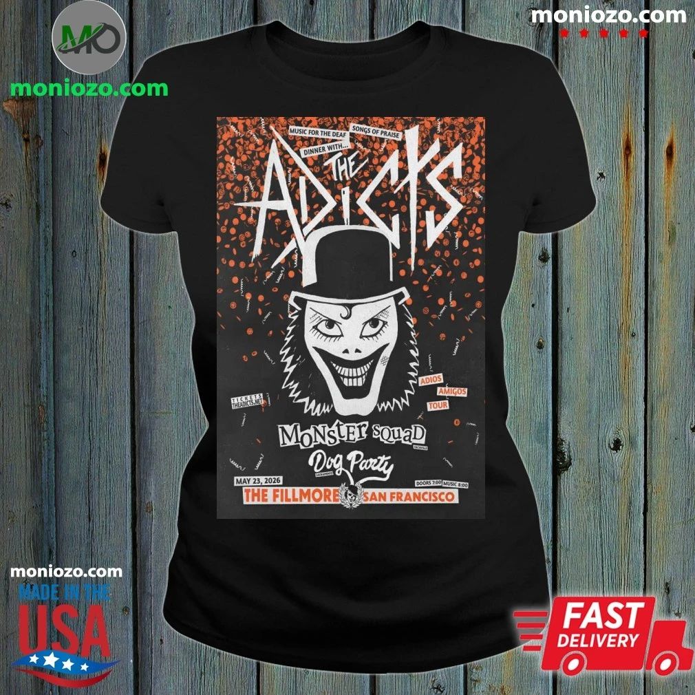 Original The Adicts May 23 2026 In San Francisco CA Poster Shirt