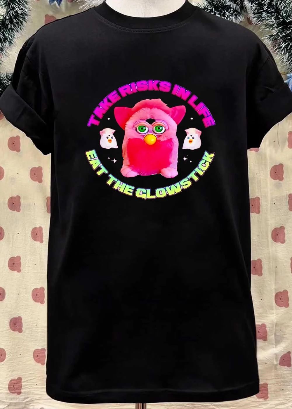 Pink Furby Take Risks in Life Eat the Glowstick T-Shirt
