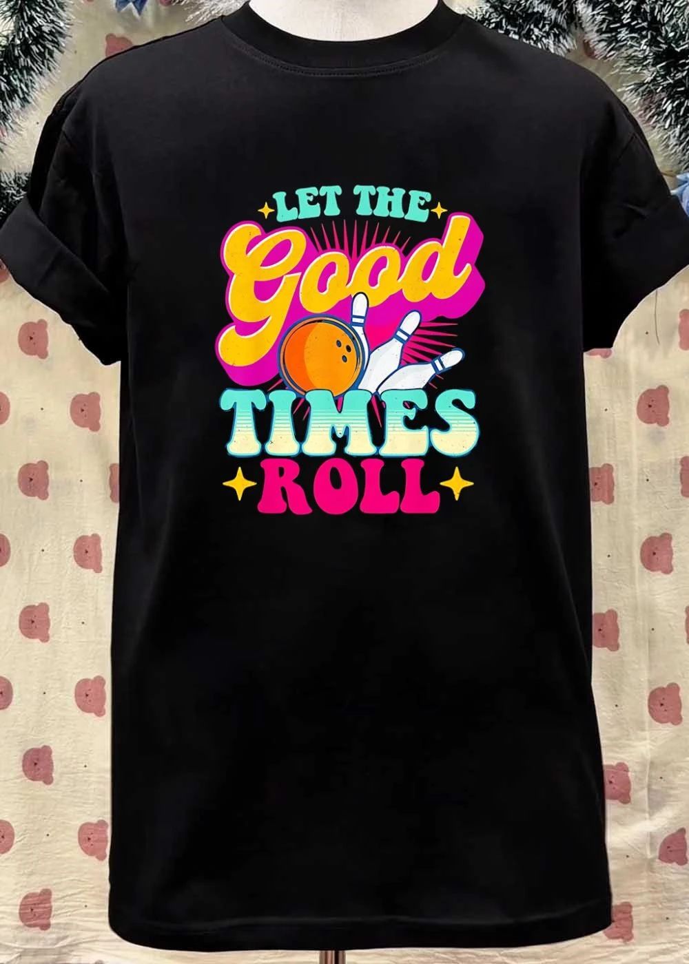 Bowling Lover Let the Good Times Roll Bowling T-Shirt