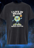 Funny Earth Character Illustration I Live in Shame Due to My Small Calves T-Shirt