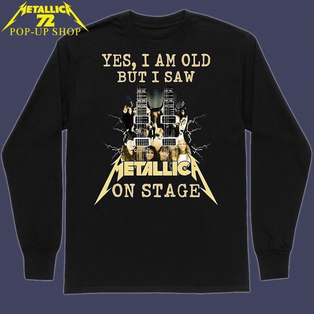 Yes I Am Old But I Saw Metallica On Stage Shirt