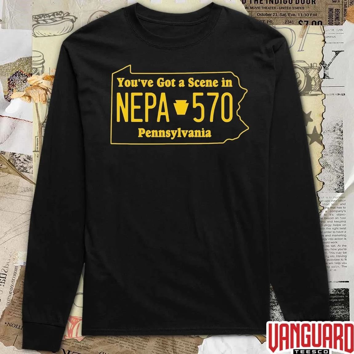 You’ve Got A Scene In Nepa 570 In Pennsylvania t-shirt