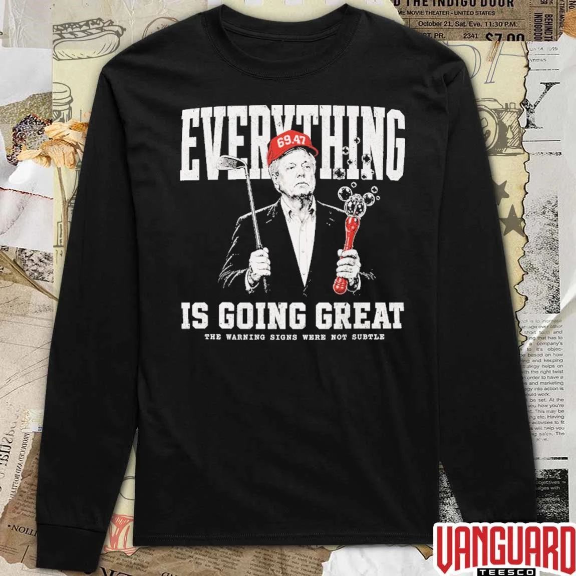 Donald Trump 69.47 Everything Is Going Great The Warning Signs Were Not Subtle t-shirt