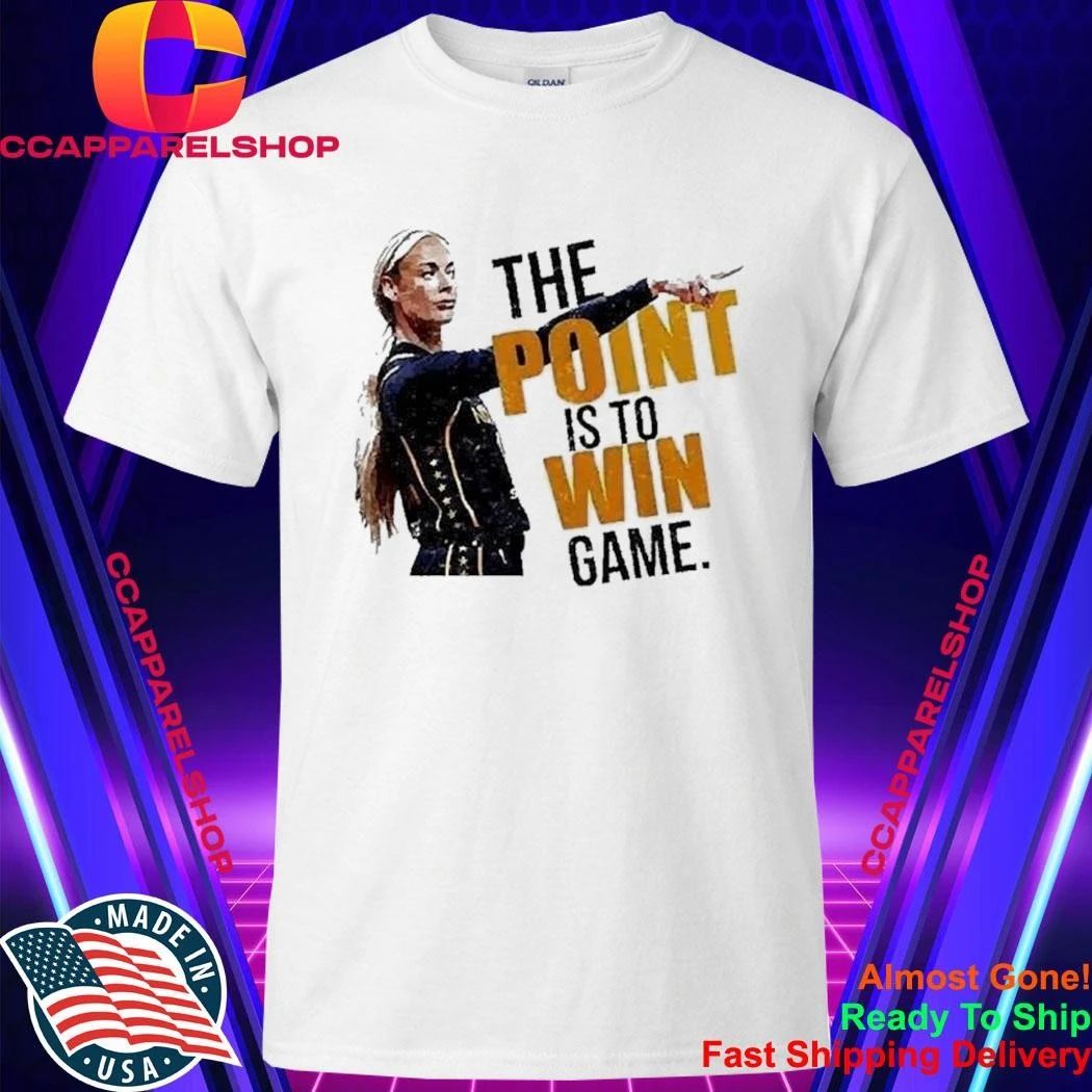 Sophie Cunningham Indiana Fever The Point Is To Win Game Shirt
