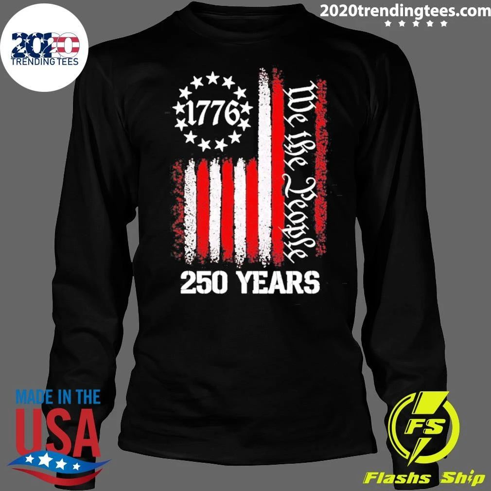 We The People 1776 250 Years American Flag Shirt