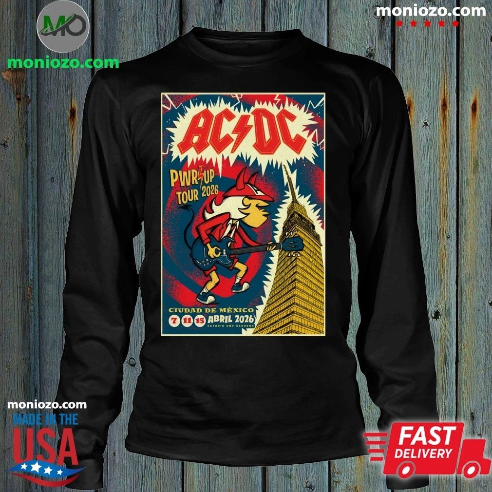 Original AC DC Estadio GNP Seguros Mexico Apr 7 11 & 15 2026 Poster T-Shirt – Best Gift for Music Fans