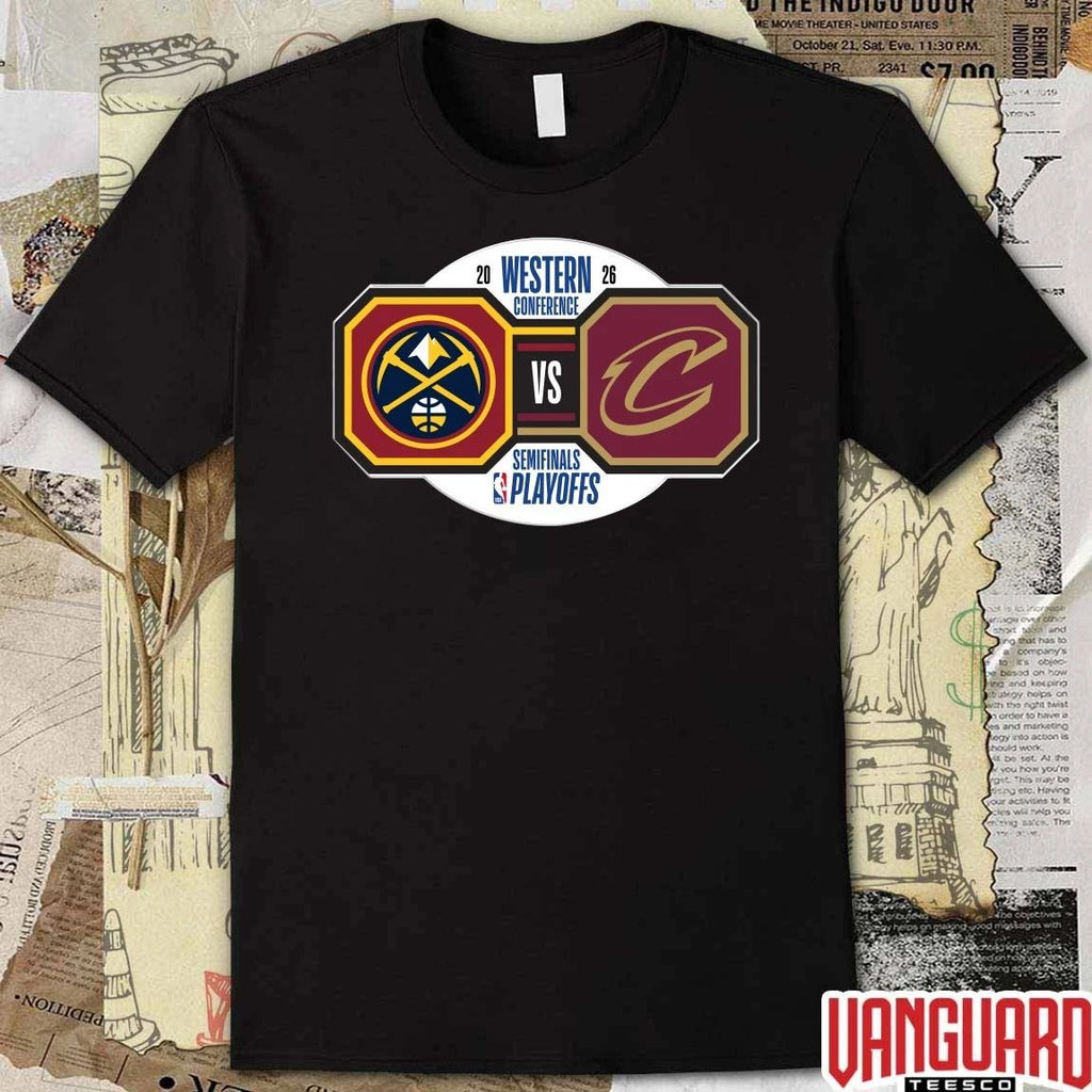 Funny Denver Nuggets vs Cleveland Cavaliers 2026 NBA Playoffs Western Conference Semifinals t-shirt