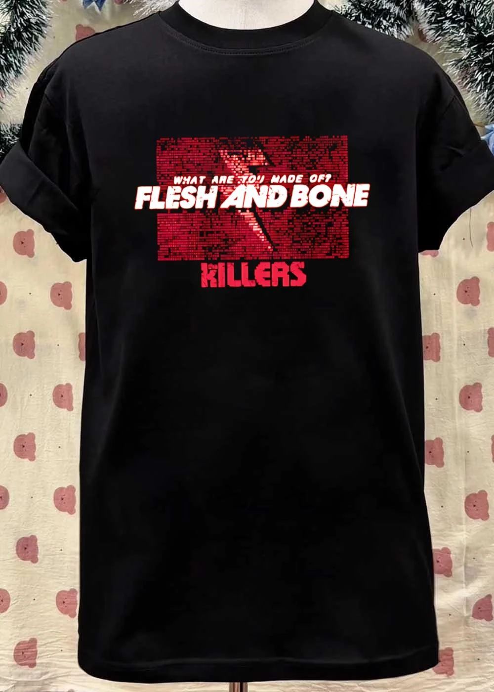 What Are You Made Of Flesh and Bone The Killers T-Shirt