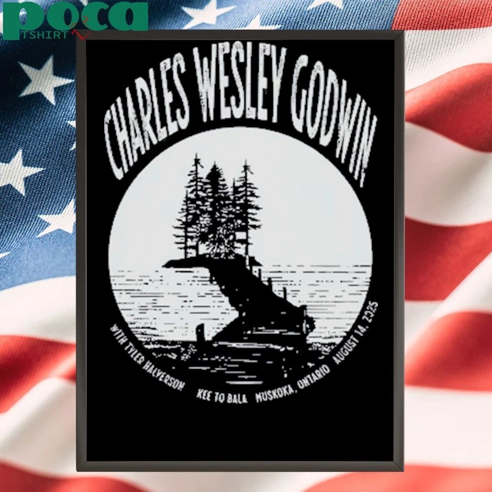 Premium Charles Wesley Godwin Show Aug 13 2025 The KEE to Bala Muskoka Shirt