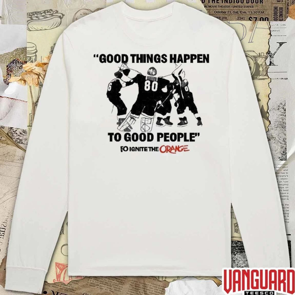 Flyers Good Things Happen To Good People Philadelphia Flyers 2026 NHL Hockey t-shirt