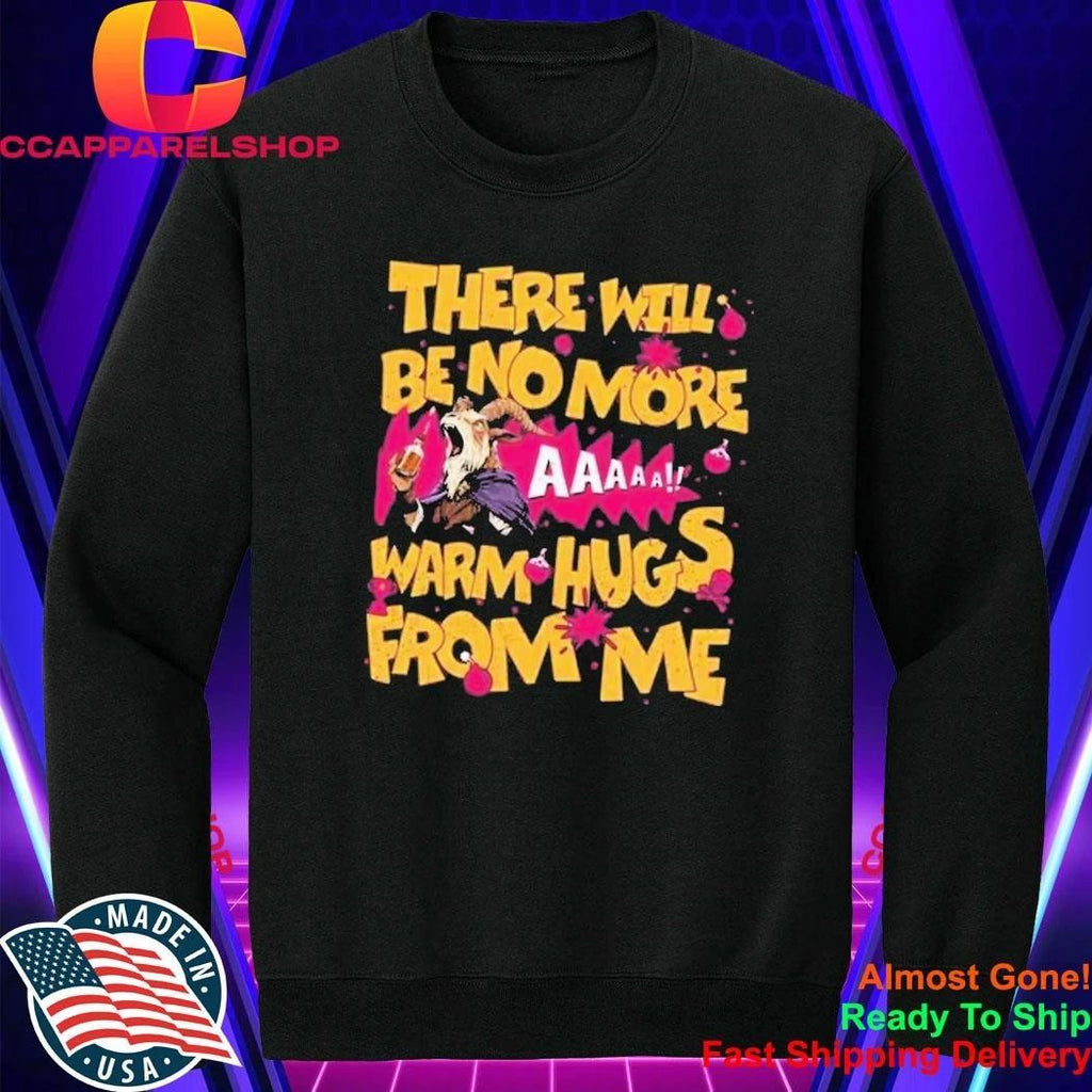 Carl There Will Be No More Warm Hugs From Me Shirt