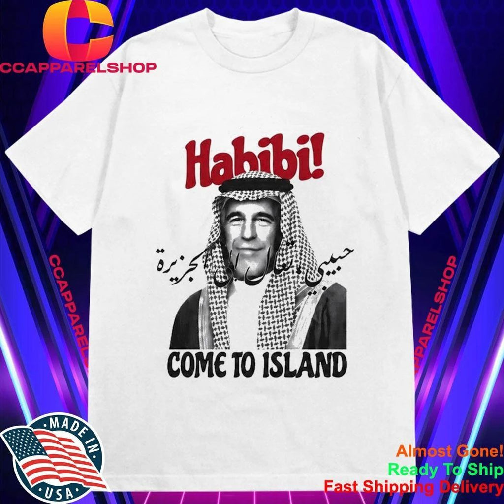 Jeffrey Epstein Habibi Come To Island Shirt
