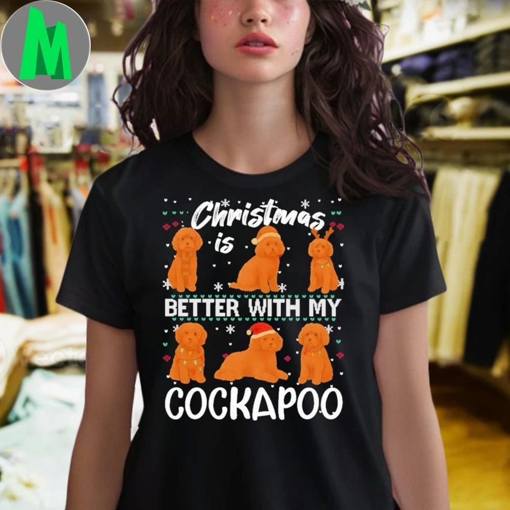 Christmas is better with Cockapoo Shirt