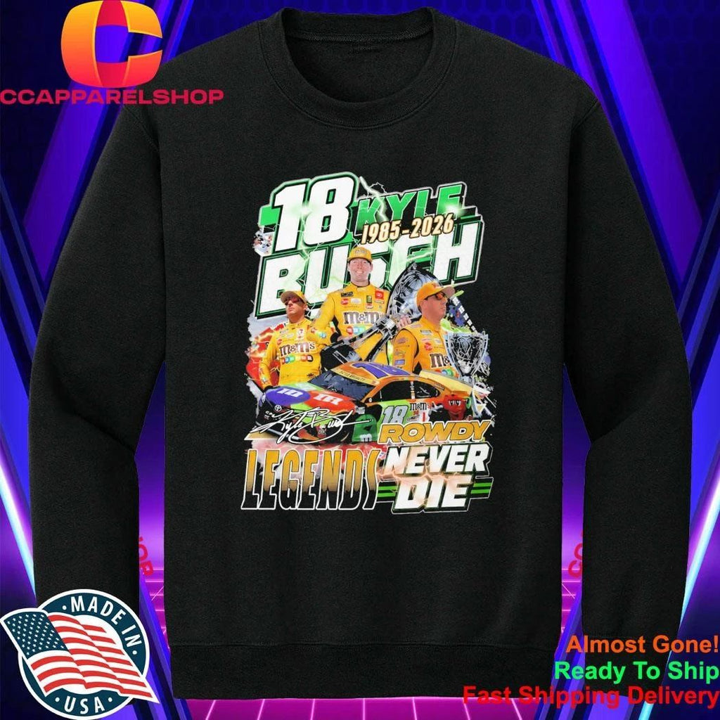 18 Kyle Busch Rowdy Legends Never Die 1985 2026 Shirt