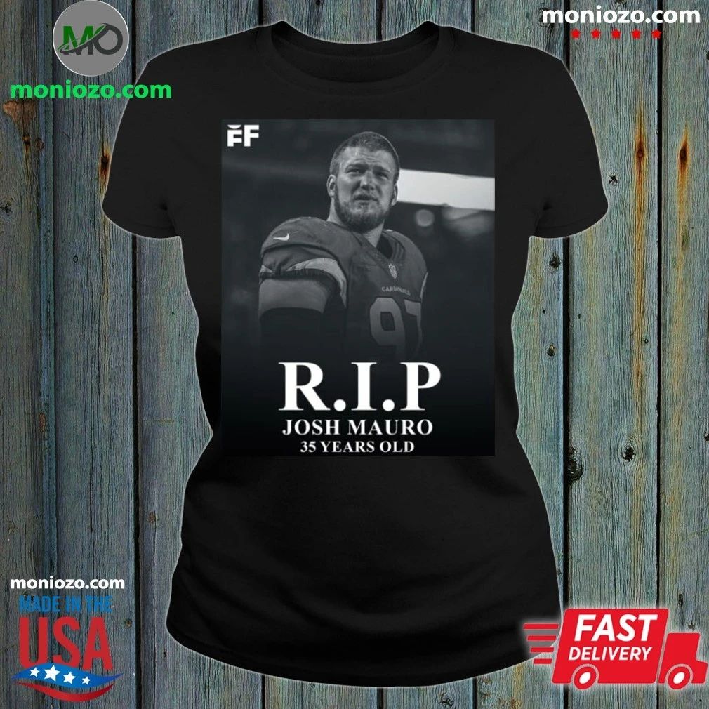Rip Josh Mauro 35 Years Old Shirt