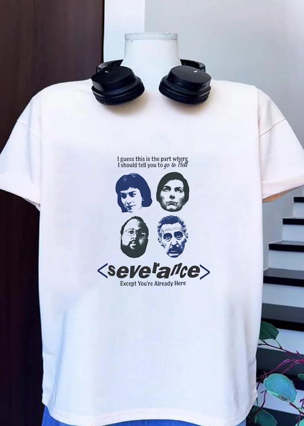 I Guess This Is The Part Where I Should Tell You To Go To Hell Severance Except You Are Already Here shirt
