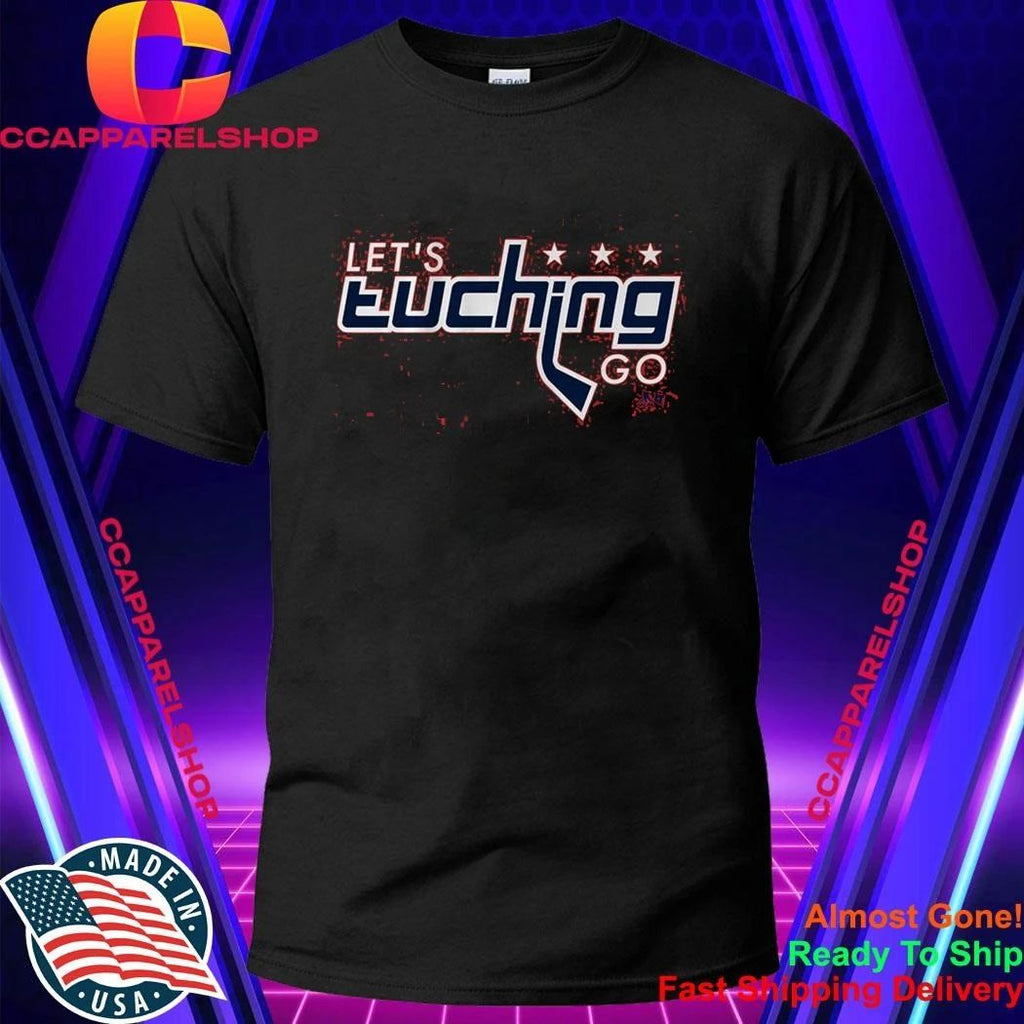 Alex Tuch Let’s Tuching Go Washington Shirt