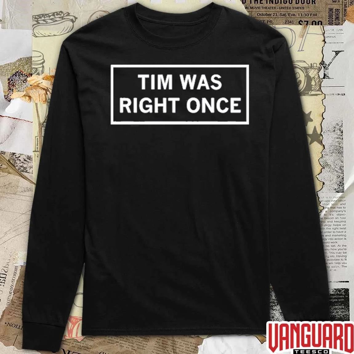 2026 Tim Was Right Once t-shirt