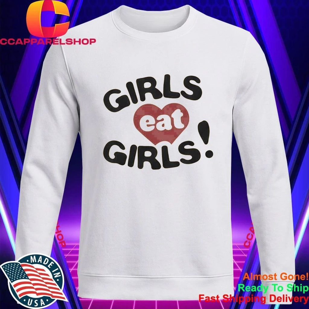 Girls Eat Girls Happy Pride Shirt