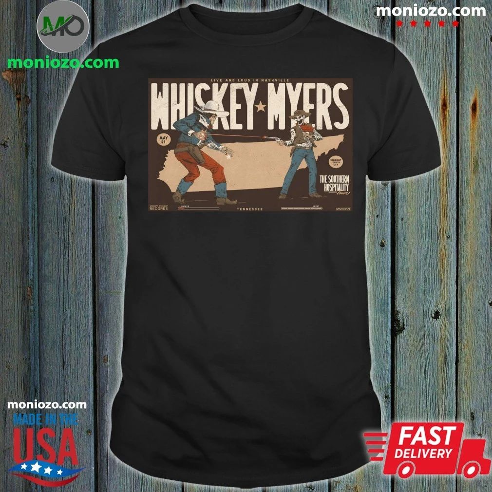 Whiskey Myers Nashville TN 5 21 2026 Poster Shirt