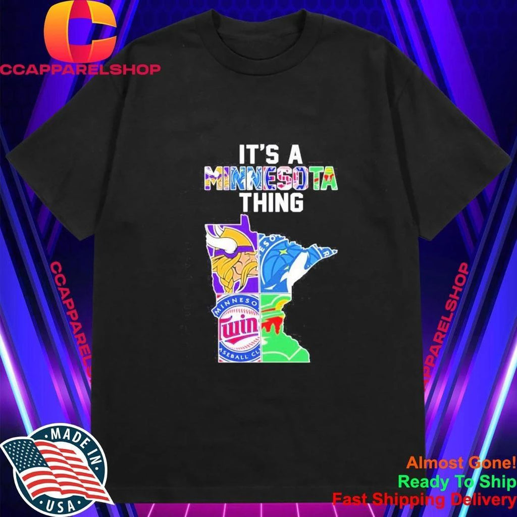 Minnesota Vikings Timberwolves Twins Wild State Map It’s A Thing Shirt