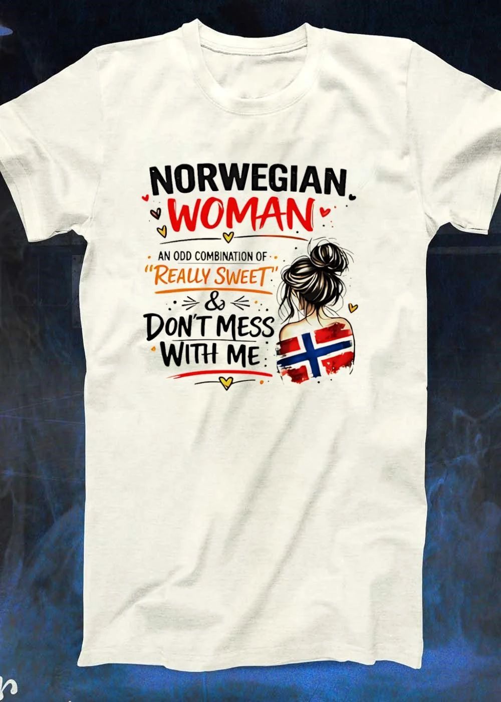 Norwegian Woman Really Sweet Don’t Mess With Me Flag Shirt