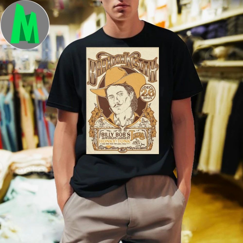 Braxton Keith Billy Bob’s Texas Dec 26 2025 Poster Shirt