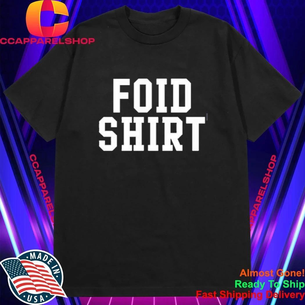 Foid Shirt