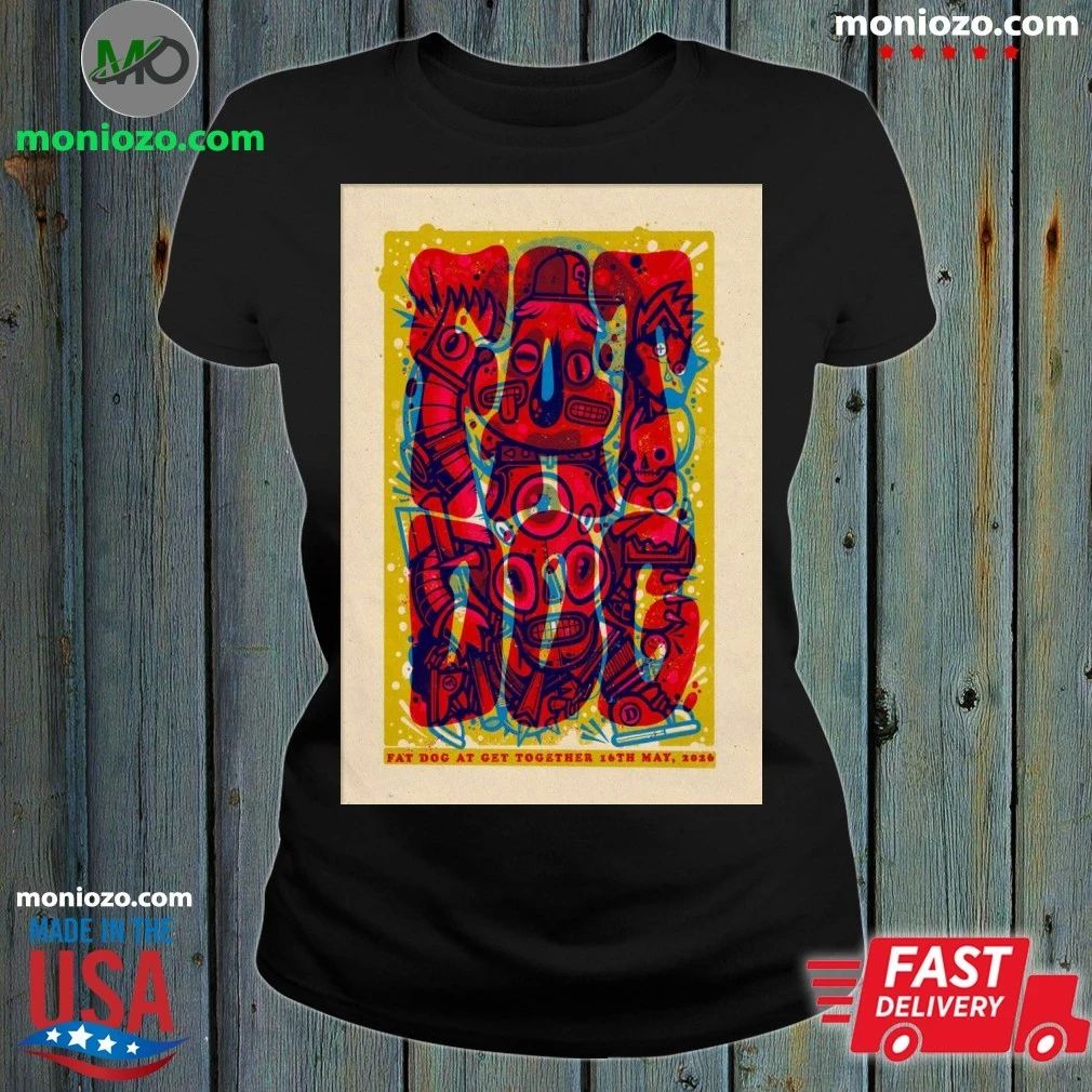 Original Fat Dog 5 16 2026 Sheffield UK Poster Shirt