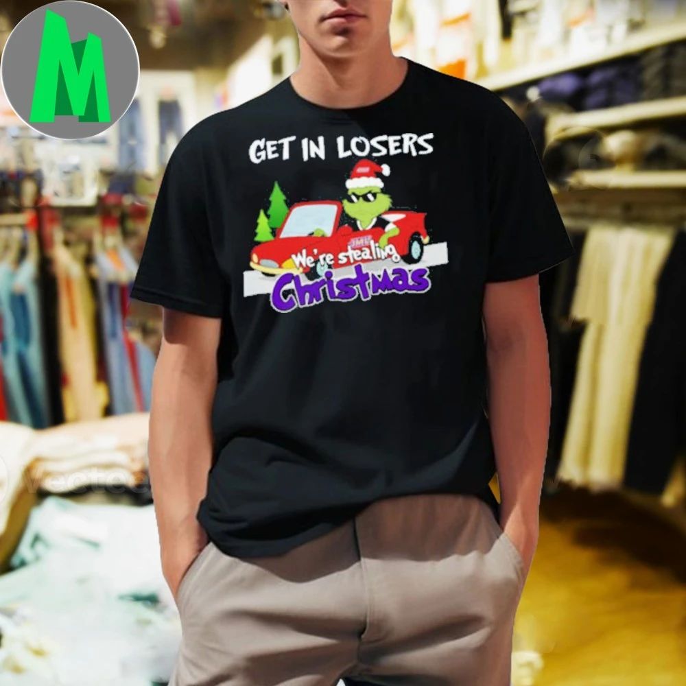 James Madison Dukes Grinch Christmas Get In Losers We’re Stealing Christmas Holiday Logo Shirt