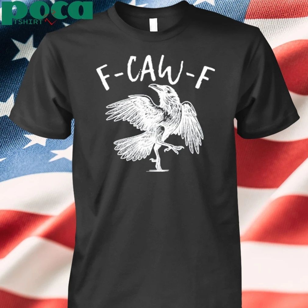 F-Caw-F T-shirt