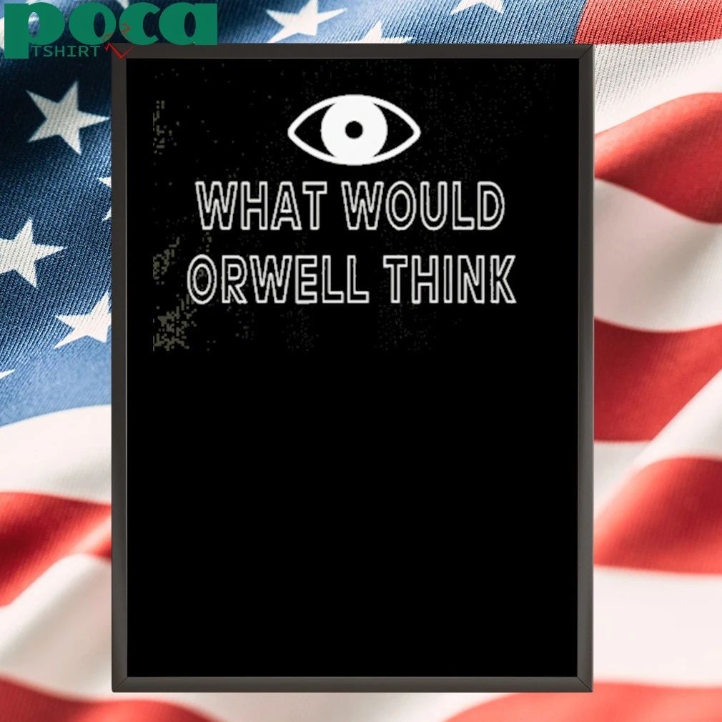 Elon Musk What Would Orwell Think T-shirt