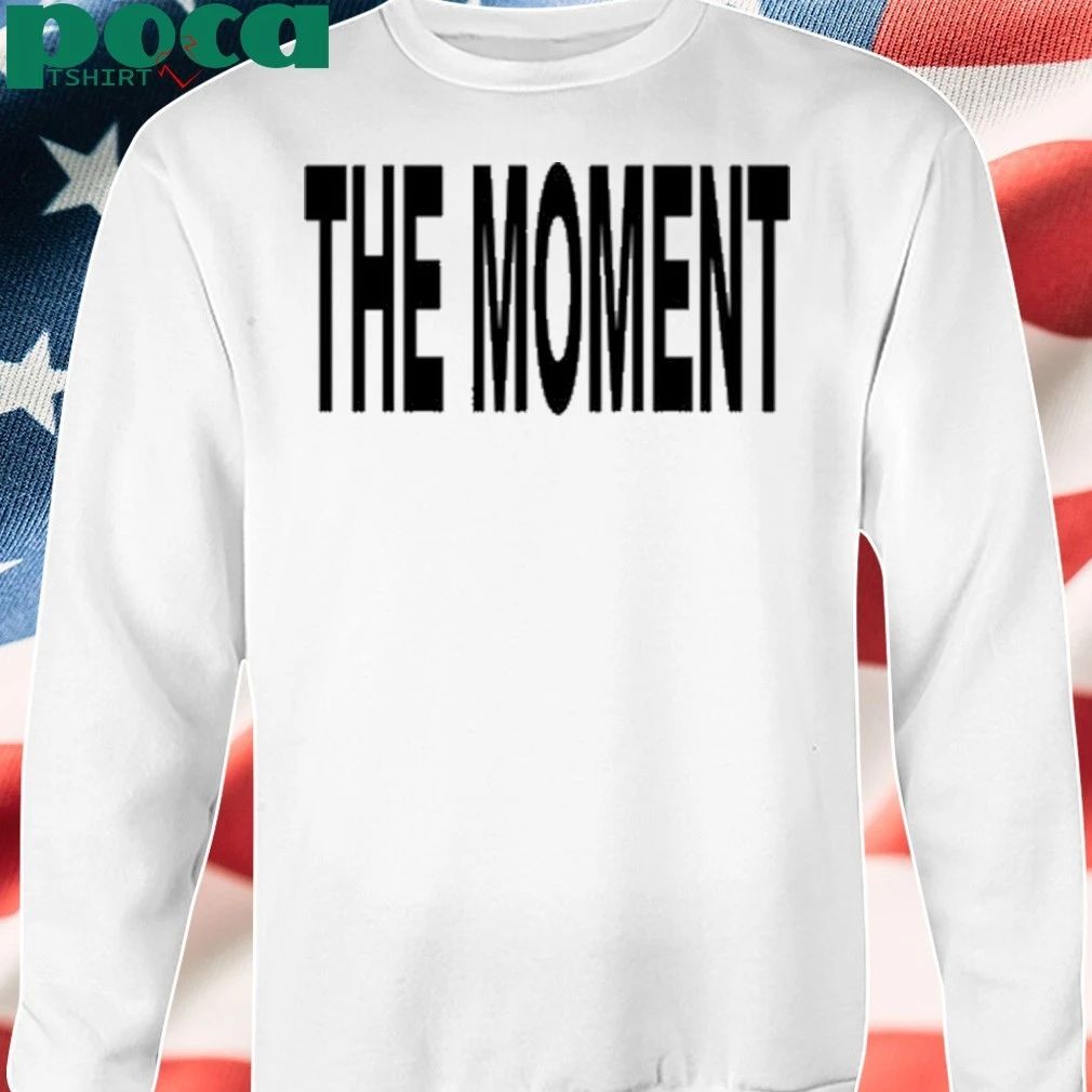 Based On An s Idea By Charli Xcx The Moment Tee Shirt