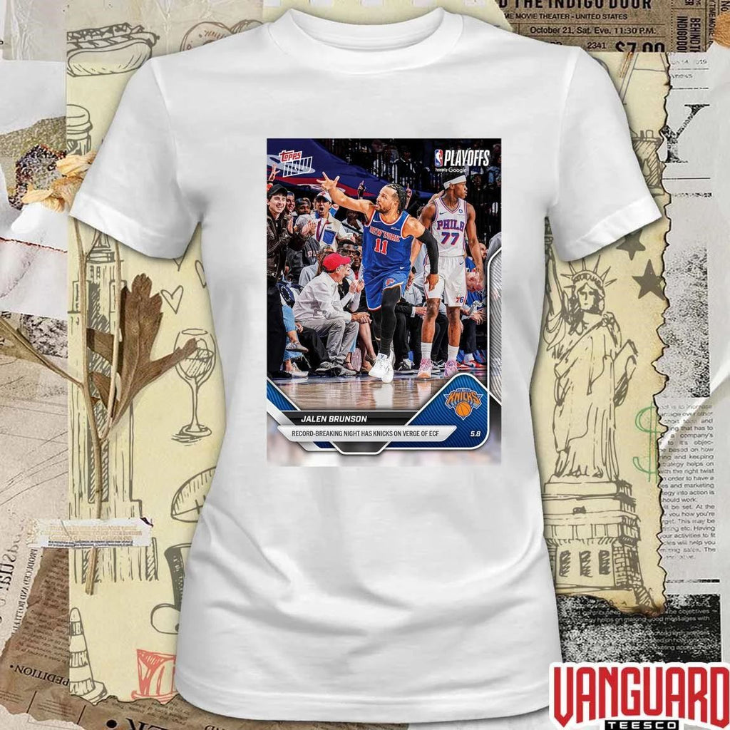 Jalen Brunson Record-Breaking Night Has Knicks On Verge Of ECF – 2025-26 NBA Topps NOW t-shirt
