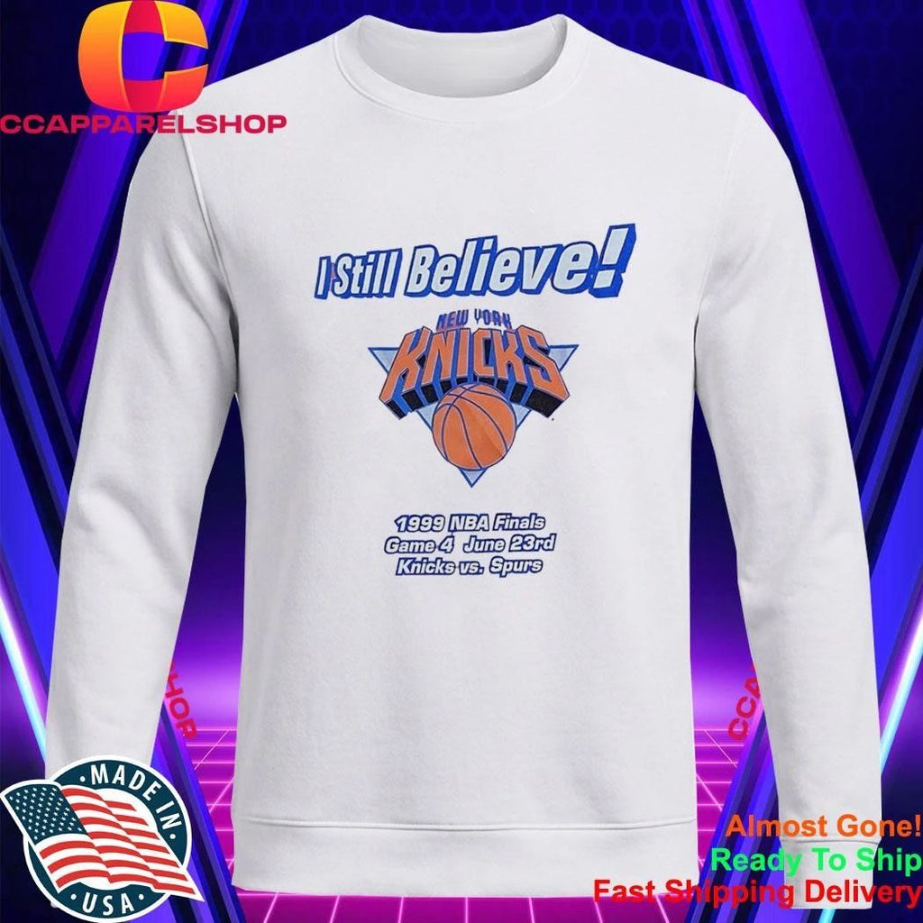 I Still Believe 1999 Finals Game 4 June 23rd Knicks x Spurs Shirt