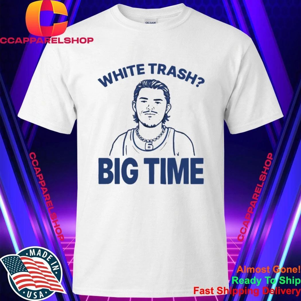 Bo Byram Wear White Trash Big Time With Bensons Face Shirt