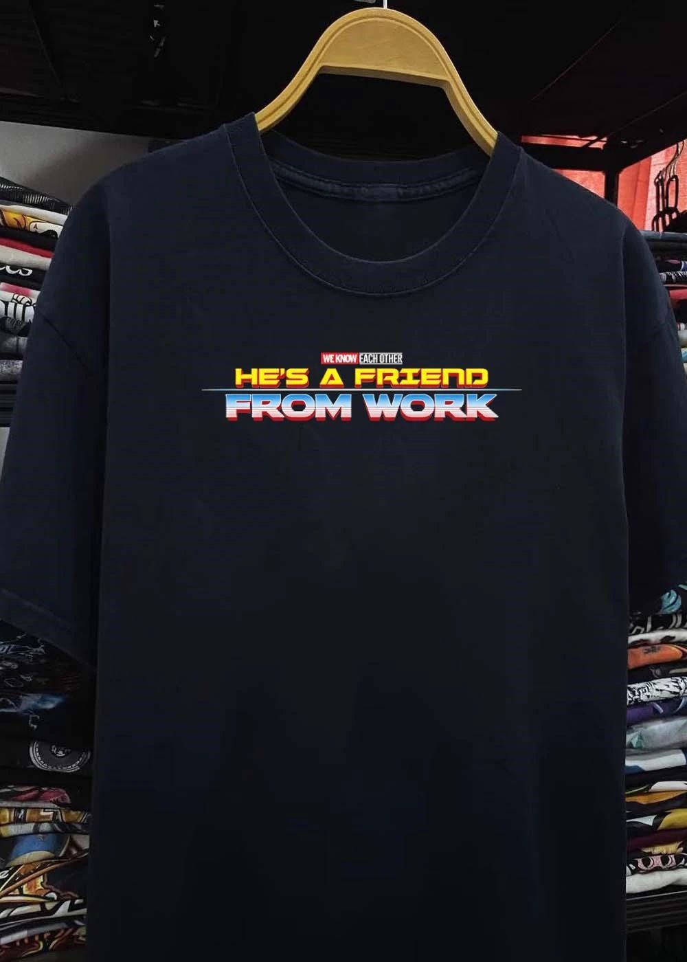 We Know Each Other He’s A Friend From Work Thor Ragnarok Shirt