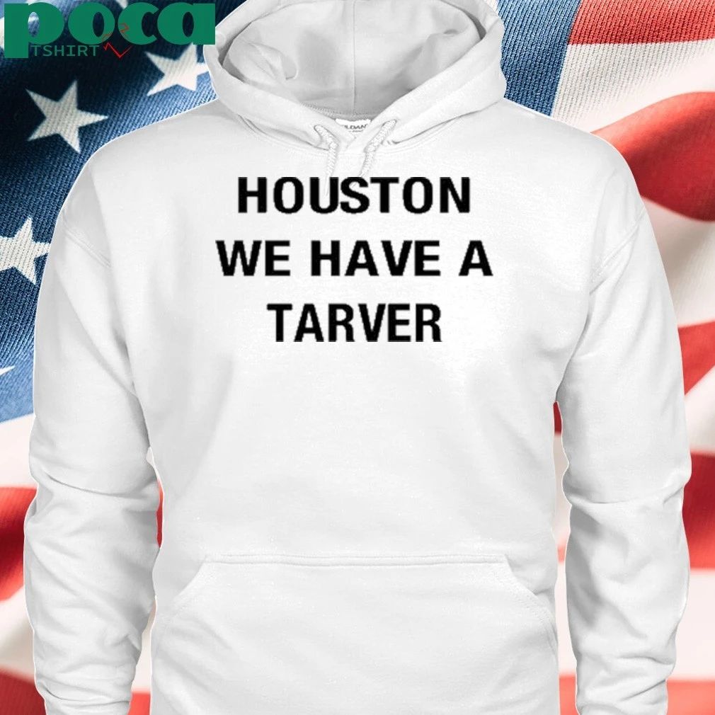 Houston We Have A Tarver T-shirt