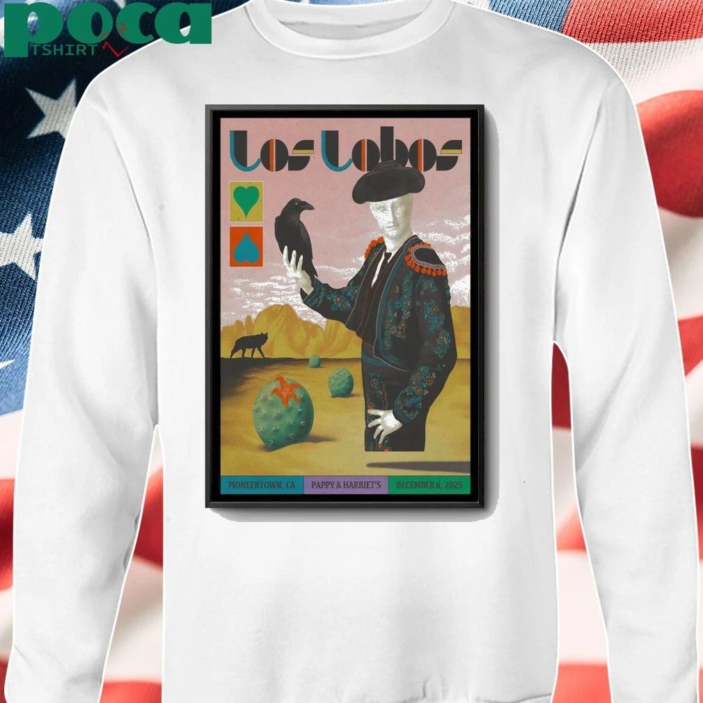 Los Lobos Dec 6 2025 Pappy & Harriet’s In Pioneertown CA Poster shirt